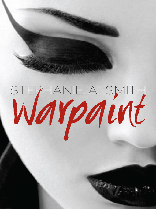 Title details for Warpaint by Stephanie A. Smith - Available